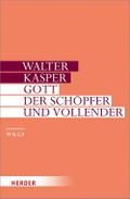 Gott - der Schöpfer und Vollender