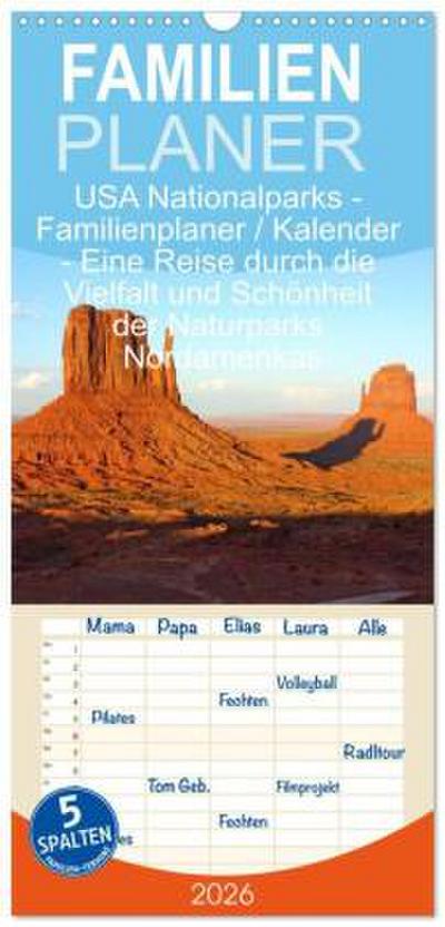 Familienplaner 2026 - USA Nationalparks - Familienplaner / Kalender - Eine Reise durch die Vielfalt und Schönheit der Naturparks Nordamerikas mit 5 Spalten (Wandkalender, 21 x 45 cm) CALVENDO