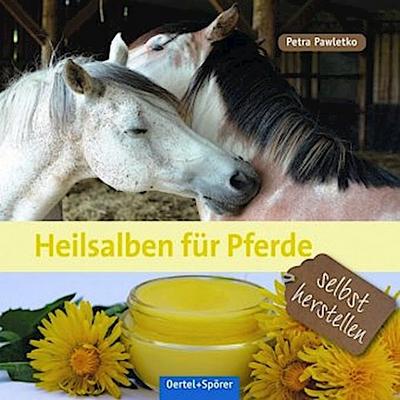 Heilsalben für Pferde selbst herstellen