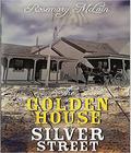 The Golden House on Silver Street