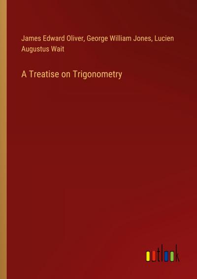 A Treatise on Trigonometry