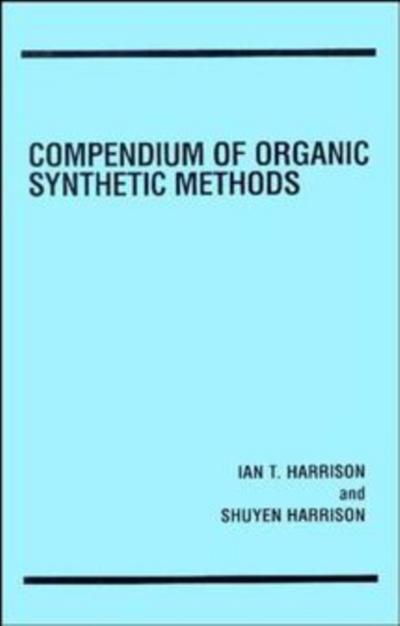 Compendium of Organic Synthetic Methods, Volume 1