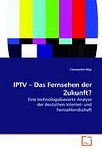 IPTV   Das Fernsehen der Zukunft?