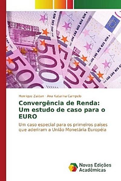 Convergência de Renda: Um estudo de caso para o EURO