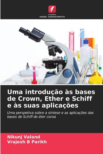 Uma introdução às bases de Crown, Ether e Schiff e às suas aplicações