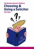 The Business Owner’s Guide to Choosing & Using a Solicitor