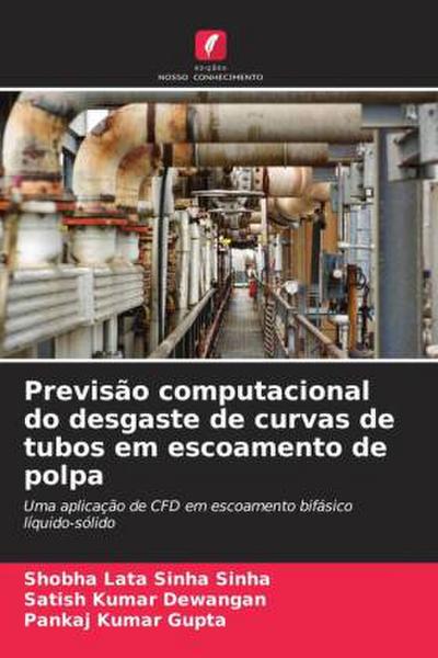 Previsão computacional do desgaste de curvas de tubos em escoamento de polpa