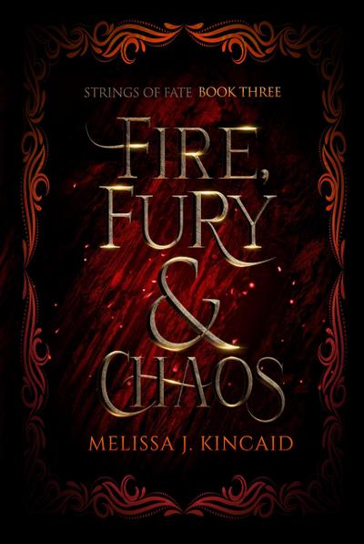 Fire, Fury & Chaos (Strings of Fate, #3)
