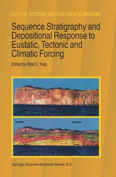 Sequence Stratigraphy and Depositional Response to Eustatic, Tectonic and Climatic Forcing