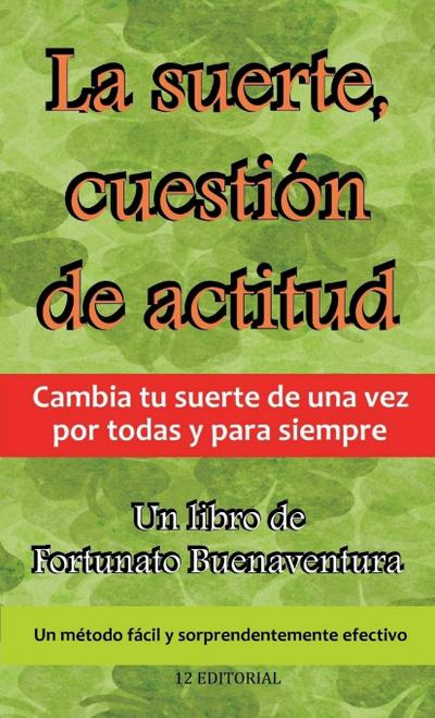 La suerte, cuestión de actitud