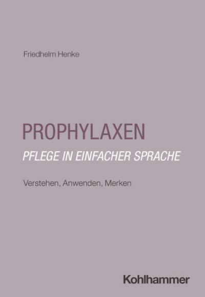 Prophylaxen: Pflege in einfacher Sprache