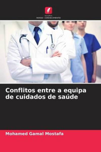 Conflitos entre a equipa de cuidados de saúde