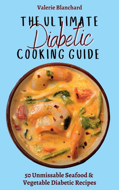 The Ultimate Diabetic Cooking Guide