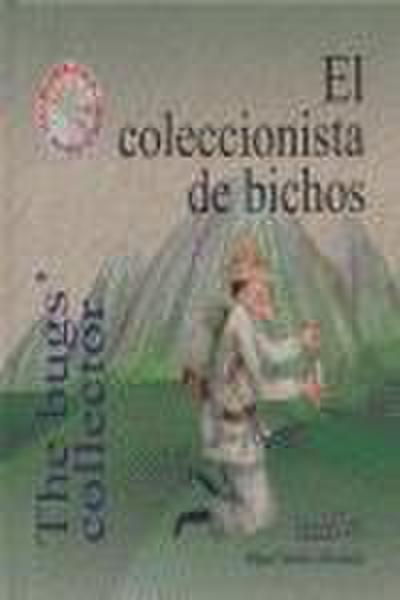 El coleccionista de bichos = The bugs’ collector