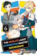 The World’s Least Interesting Master Swordsman: Volume 6