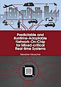 Predictable and Runtime-Adaptable Network-On-Chip 