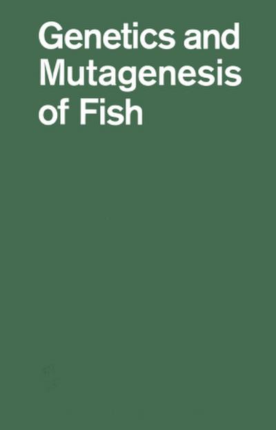 Genetics and Mutagenesis of Fish