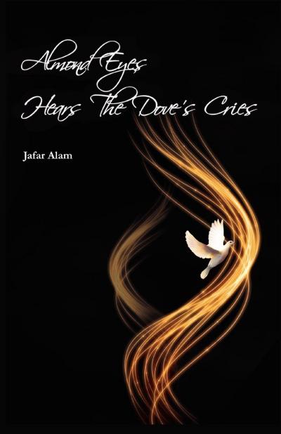 Almond Eyes Hears the Dove’s Cries