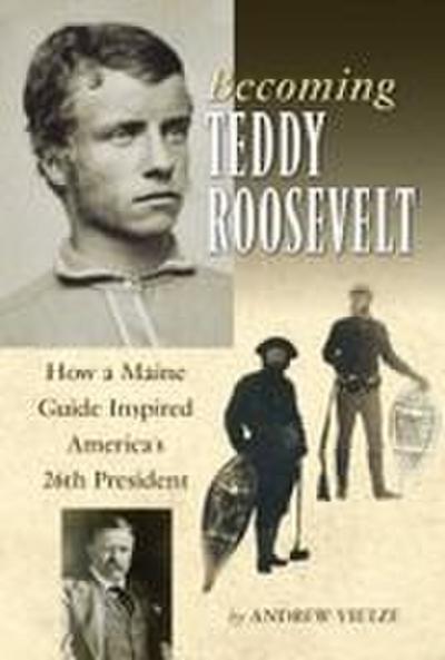 Becoming Teddy Roosevelt