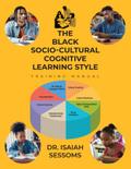 The Black Socio-Cultural Cognitive Learning Style