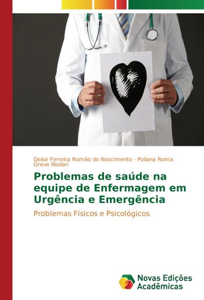 Problemas de saúde na equipe de Enfermagem em Urgência e Emergência