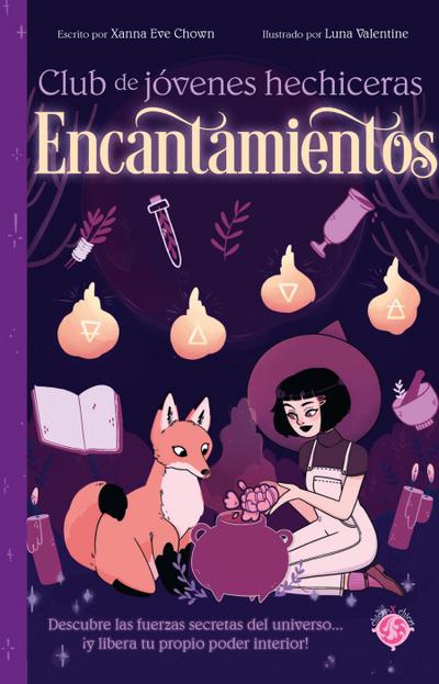 Encantamientos / The Teen Witches’ Guide to Spells