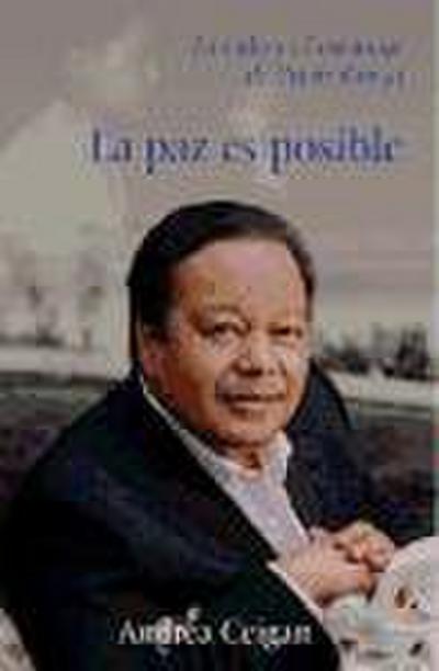 La paz es posible : la vida y el mensaje de Prem Rawat