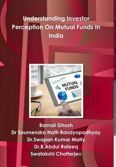 Understanding Investor Perception On Mutual Funds In India