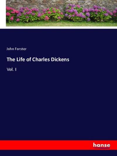 The Life of Charles Dickens