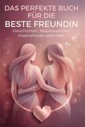 Das perfekte Buch für die beste Freundin