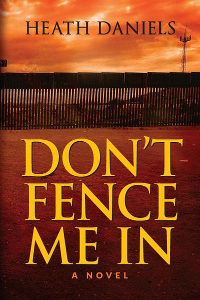 Don’t Fence Me In