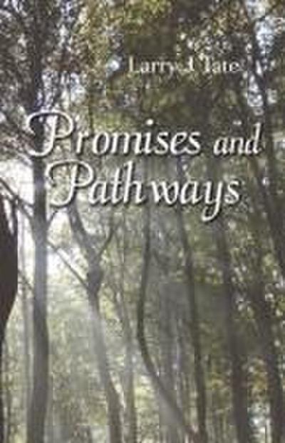 Promises and Pathways - Finding Your Way to God’s Promised Gifts