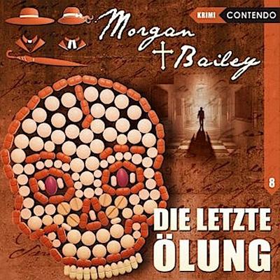 Morgan & Bailey - Die letzte Ölung, 1 Audio-CD