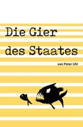 Die Gier des Staates