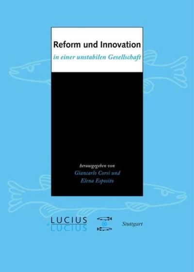 Reform und Innovation in einer unstabilen Gesellschaft