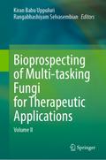 Bioprospecting of Multi-tasking Fungi for Therapeutic Applications