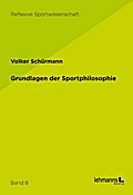 Grundlagen der Sportphilosophie (Reflexive Sportwi