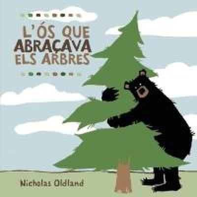 L’ós que abraçava els arbres