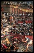 L’esercito e le guerre dell’Impero Romano d’Oriente