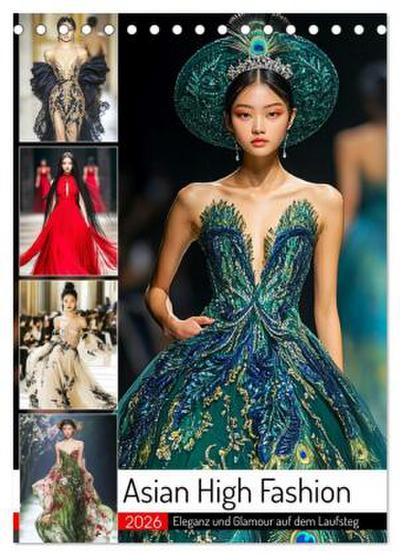 Asian High Fashion. Eleganz und Glamour auf dem Laufsteg (Tischkalender 2026 DIN A5 hoch), CALVENDO Monatskalender