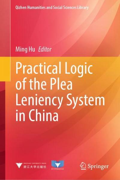 Practical Logic of the Plea Leniency System in China