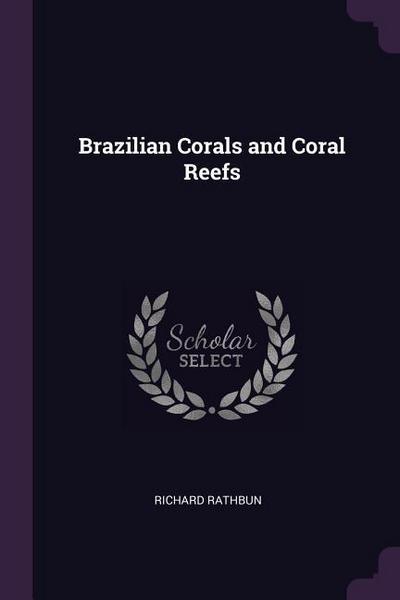 Brazilian Corals and Coral Reefs