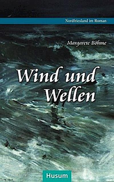 Wind und Wellen
