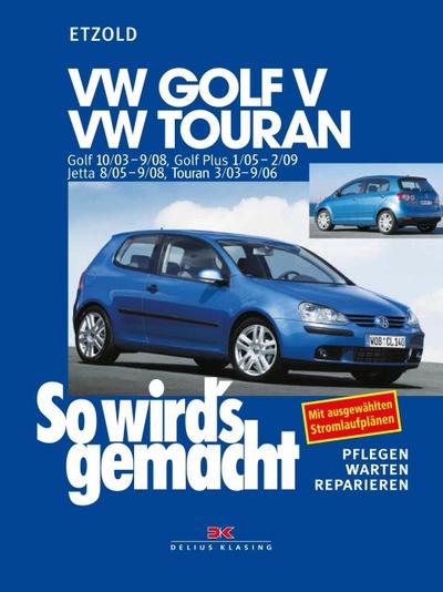 So wird’s gemacht. VW Golf V 10/03-9/08, VW Touran I