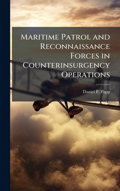 Maritime Patrol and Reconnaissance Forces in Counterinsurgency Operations