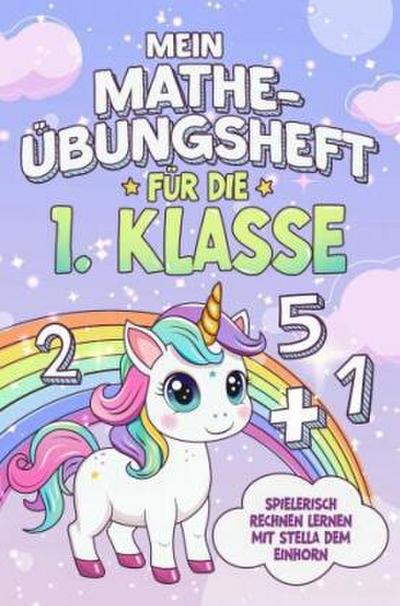 Mein Mathe-Übungsheft für die 1. Klasse
