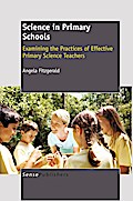 Science in Primary Schools: Examining the Practices of Effective Teachers