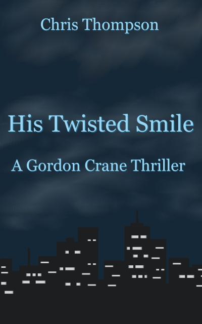His Twisted Smile (A Gordon Crane Thriller, #1)