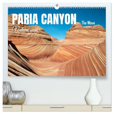 Paria Canyon - The Wave Naturwunder (hochwertiger Premium Wandkalender 2026 DIN A2 quer), Kunstdruck in Hochglanz