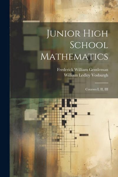 Junior High School Mathematics: Courses I, II, III